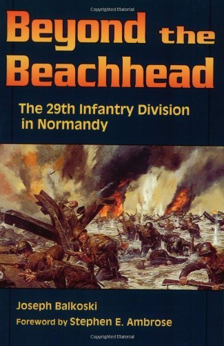 Beispielbild fr Beyond the Beachhead : The 29th Infantry Division in Normandy zum Verkauf von Better World Books