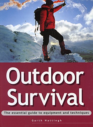 Beispielbild fr Outdoor Survival : The Essential Guide to Equipment and Techniques zum Verkauf von Better World Books