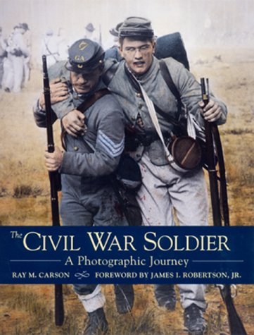 9780811727273: The Civil War Soldier: A Photographic Journey