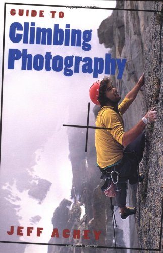 Stock image for Guide to Climbing Photography for sale by WorldofBooks