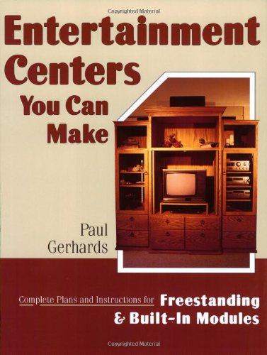 9780811727464: Entertainment Centers You Can Make: Complete Plans and Instructions for Freestanding and Built-In Models: Complete Plans and Instructions for Free-Standing and Built-In Modules