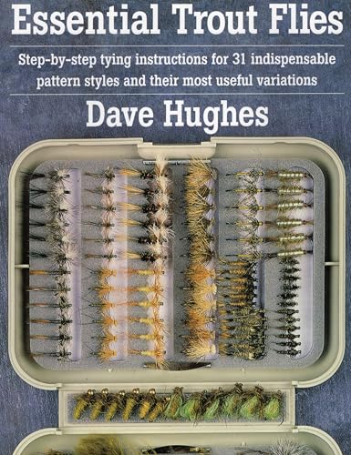 Stock image for Essential Trout Flies: Step-by-step tying instructions for 31 indispensable pattern styles and their most useful variations (Step-By-Step Tying Instructions for 31 Indispensible Pattern) for sale by Goodwill Southern California