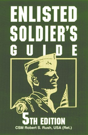 Stock image for Enlisted Soldier's Guide: 5th Edition for sale by Wonder Book