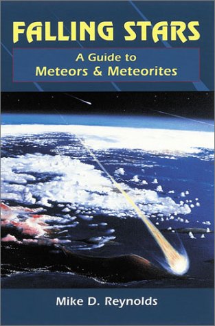 Stock image for Falling Stars : A Guide to Meteors and Meteorites for sale by Better World Books