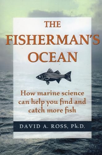 Imagen de archivo de The Fisherman's Ocean: How Marine Science Can Help You Find and Catch More Fish a la venta por SecondSale