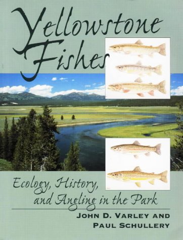 9780811727778: Yellowstone Fishes: Ecology, History, and Angling in the Park