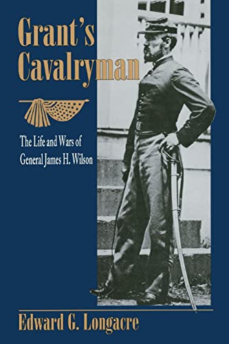 Stock image for Grant's Cavalryman : The Life and Wars of General James H. Wilson for sale by Better World Books