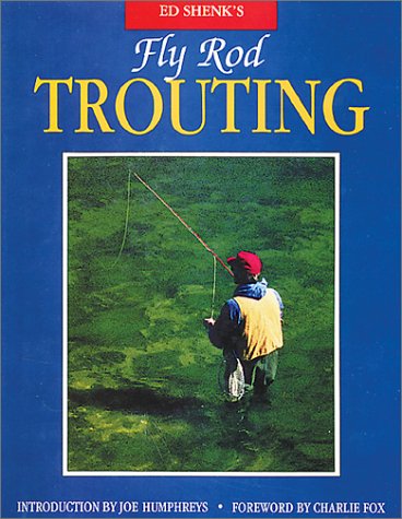 9780811727860: Ed Shenk's Fly Rod Trouting