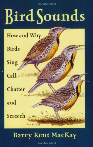 9780811727877: Bird Sounds: How and Why Birds Sing, Call, Chatter, and Screech