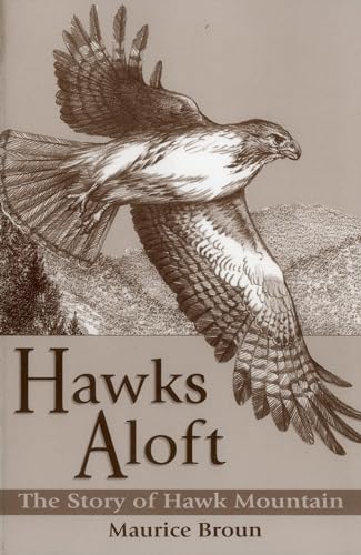 Stock image for Hawks Aloft: The Story of Hawk Mountain for sale by Saucony Book Shop