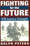 9780811728058: Fighting for the Future: Will America Triumph?