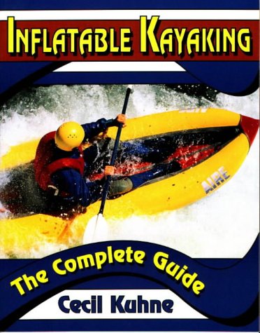 9780811728102: Inflatable Kayaking: The Complete Guide