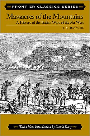 Beispielbild fr Massacres of the Mountains: A History of the Indian Wars of the Far West (Frontier Classics) zum Verkauf von Books From California