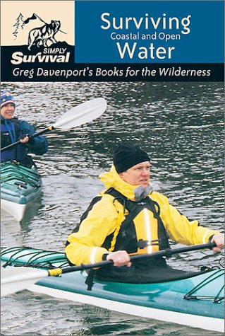 9780811728157: Surviving Coastal and Open Water: Greg Davenport's Books for the Wilderness