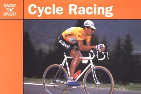 Cycle Racing (Know the Sport) (9780811728324) by St. Pierre, Roger