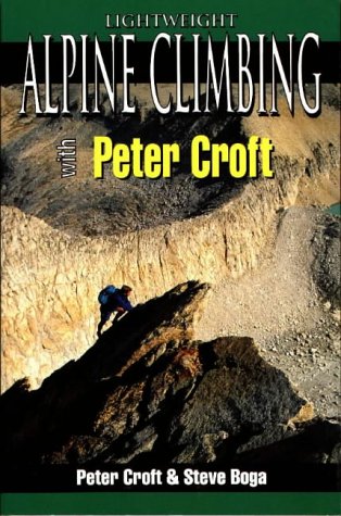 Beispielbild fr Lightweight Alpine Climbing with Peter Croft zum Verkauf von Better World Books