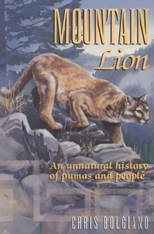 Beispielbild fr Mountain Lion : An Unnatural History of Pumas and People zum Verkauf von Better World Books