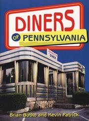 Diners of Pennsylvania (9780811728782) by Brian Butko; Kevin Patrick