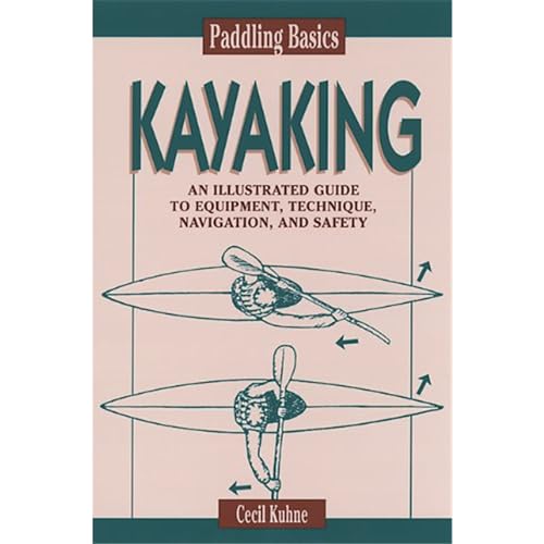 Beispielbild fr Paddling Basics: Kayaking (Paddling Basics , No 2) zum Verkauf von Wonder Book