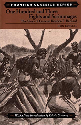 9780811728928: One Hundred and Three Fights and Scrimmages: The Story of General Reuben F. Bernard (Frontier Classics)