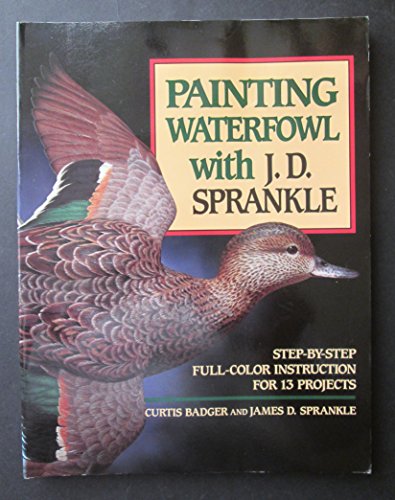 Stock image for Painting Waterfowl with J.D. Sprankle for sale by ThriftBooks-Atlanta