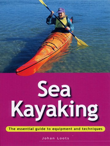 Beispielbild fr Essential Guide: Sea Kayaking zum Verkauf von ThriftBooks-Dallas
