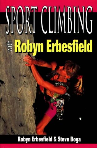 Stock image for Sport Climbing with Robyn Erbesfield for sale by Better World Books
