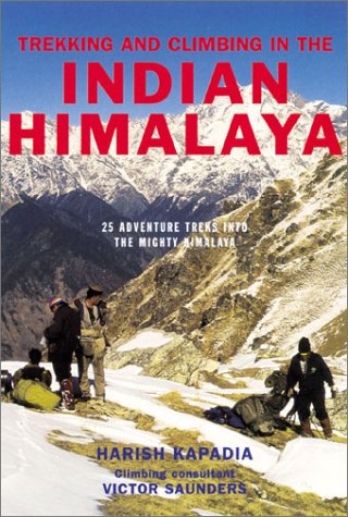 9780811729536: Trekking and Climbing in the Indian Himalaya: 25 Adventure Treks into the Mighty Himalaya (Trekking & Climbing Guides)