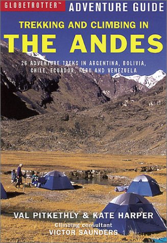 Stock image for Trekking and Climbing in the Andes for sale by Better World Books: West