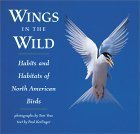 Stock image for Wings in the Wild : Habits and Habitats of North American Birds for sale by Better World Books