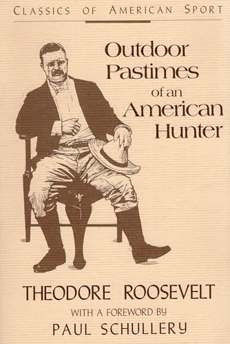 Imagen de archivo de Outdoor Pastimes of an American Hunter (Classics of American Sport) a la venta por Goodwill of Colorado