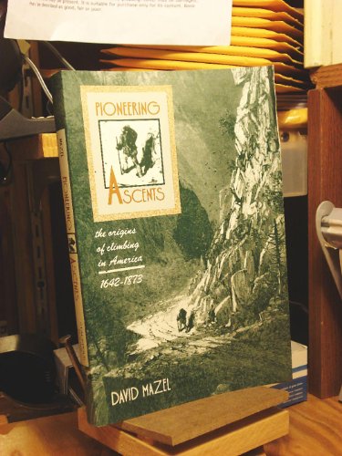 Imagen de archivo de Pioneering Ascents a la venta por Wonder Book