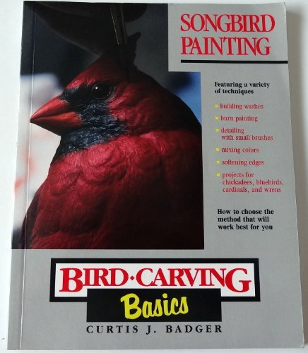 Stock image for Songbird Painting (Bird-Carving Basics Series, Vol. 10) for sale by SecondSale