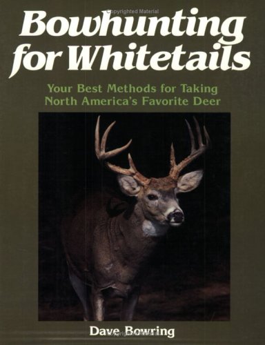 Imagen de archivo de Bowhunting for Whitetails a la venta por Burm Booksellers