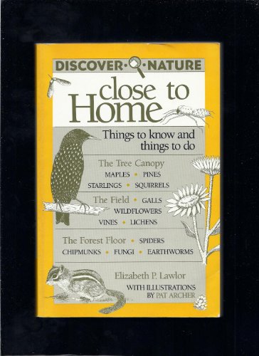 Beispielbild fr Discover Nature Close to Home: Things to Know and Things to Do (Discover Nature Series) zum Verkauf von ZBK Books