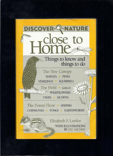 Stock image for Discover Nature Close to Home: Things to Know and Things to Do (Discover Nature Series) for sale by ZBK Books