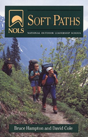 9780811730921: Soft Paths: How to Enjoy the Wilderness without Harming it