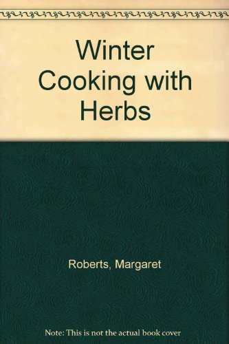 Stock image for Winter Cooking with Herbs for sale by ThriftBooks-Dallas