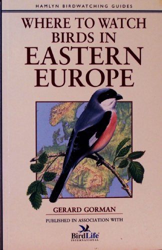 Stock image for Where to Watch Birds in Eastern Europe for sale by Firefly Bookstore