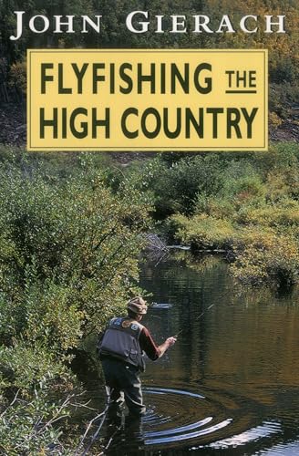 Stock image for Flyfishing the High Country for sale by Goodwill of Colorado