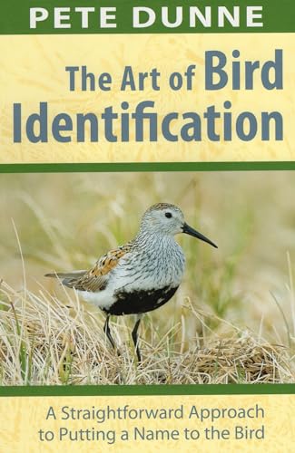 Stock image for The Art of Bird Identification: A Straightforward Approach to Putting a Name to the Bird for sale by ZBK Books