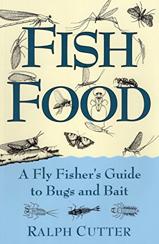 Beispielbild fr Fish Food: A Fly Fisher's Guide to Bugs and Bait zum Verkauf von ThriftBooks-Dallas