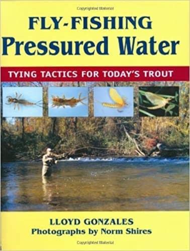 9780811732208: Fly-Fishing Pressured Water: Tying Tactics for Today's Trout