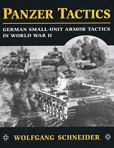 Panzer Tactics: German Small-Unit Armor Tactics in World War II.