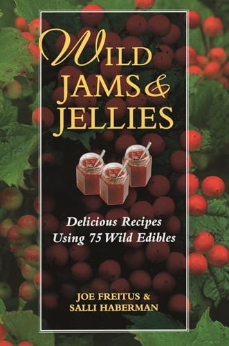 Imagen de archivo de Wildjams and Jellies: Delicious Recipes Using 75 Wild Edibles a la venta por WorldofBooks