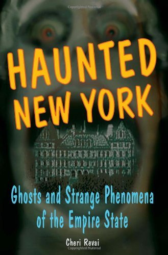 Beispielbild fr Haunted New York: Ghosts and Strange Phenomena of the Empire State (Haunted Series) zum Verkauf von BooksRun