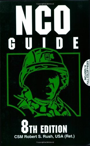 Stock image for NCO Guide: 8th Edition Rush USA (Ret.), CSM Robert S. for sale by Mycroft's Books