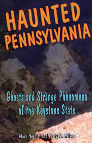 Imagen de archivo de Haunted Pennsylvania: Ghosts and Strange Phenomena of the Keystone State (Haunted Series) a la venta por Wonder Book