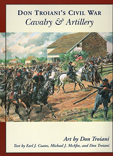 Imagen de archivo de Don Troiani's Civil War Cavalry & Artillery a la venta por ThriftBooks-Atlanta