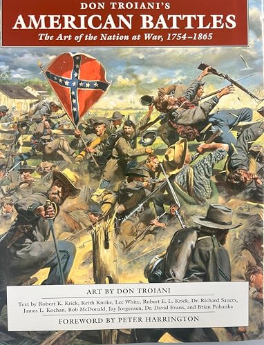 Imagen de archivo de Don Troiani's American Battles: The Art of the Nation at War, 1754-1865 a la venta por HPB-Diamond